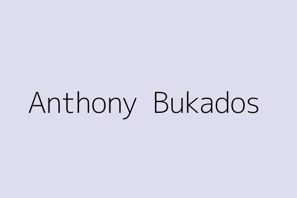 Anthony  Bukados 